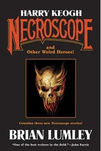 Necroscope and Other Weird Heroes!