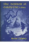 The Horror at Oakdeene and Others