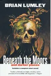 Beneath the Moors and Darker Places