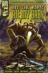 Hey, That Robot Ate My Baby Volume 1