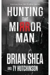 Hunting the Mirror Man