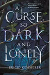 A Curse So Dark and Lonely