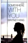 Somewhere With You