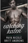 Catching Kalen