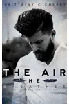 The Air He Breathes