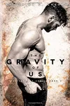 The Gravity of Us