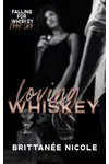 Loving Whiskey