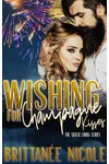 Wishing for Champagne Kisses