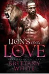 Lion’s Only Love