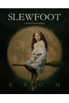 Slewfoot: A Tale of Bewitchery