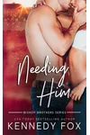 Needing Him