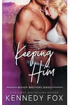 Keeping Him