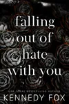 Falling Out Of Hate With You