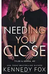Needing You Close