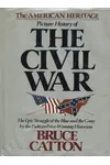 The American Heritage Picture History of the Civil War