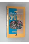 The American Heritage: Short History Of The Civil War
