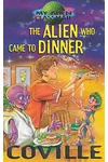 The Alien Who Came to Dinner