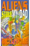 Aliens Stole My Dad
