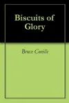 Biscuits of Glory