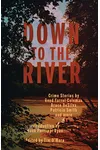 Down to the River