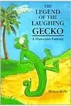 The Legend of the Laughing Gecko