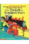 The Train to Timbuctoo