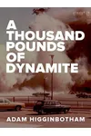 A Thousand Pounds of Dynamite