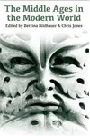 The Middle Ages in the Modern World