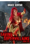 Saving Supervillains 5