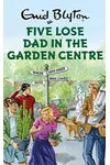 Five Lose Dad in the Garden Centre