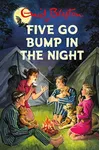 Five Go Bump in the Night
