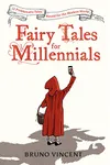 Fairy Tales for Millennials