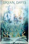 Let the Ghosts Speak