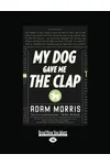 My Dog Gave Me the Clap