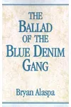 The Ballad of the Blue Denim Gang