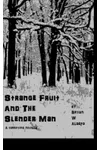 Strange Fruit and the Slender Man