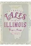 Forgotten Tales of Illinois