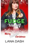 Go Fudge Yourself