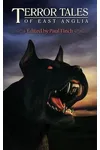 Terror Tales of East Anglia