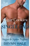 Sugar Cookies & the Single Dad