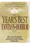 Year's Best Fantasy and Horror: Nineteenth Annual Collection