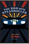 The 200mph Steamroller: Red Reign
