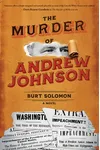The Murder of Andrew Johnson