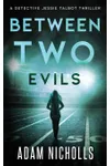 Between Two Evil