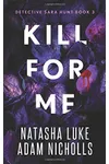 Kill for Me