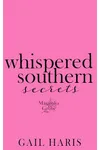 Whispered Southern Secrets