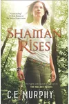 Shaman Rises