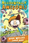 Accidentally Awesome!