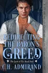 Redirecting the Baron's Greed