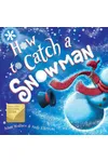 How to Catch a Snowman
